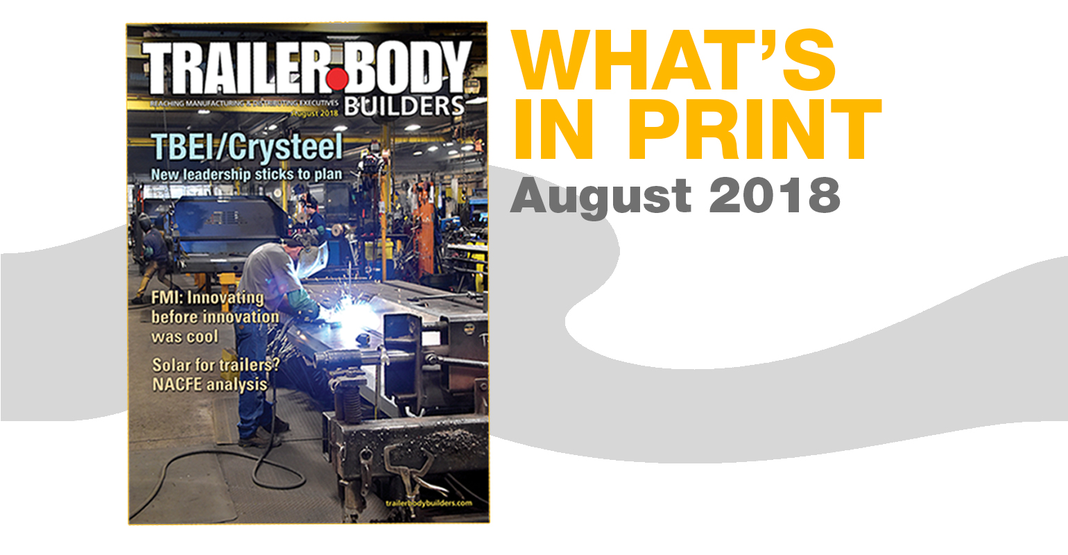 Trailer/Body Builders Magazine—August 2018 Issue | Trailer Body Builders